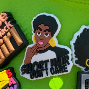 SHOE CHARMS - SHORT HAIR DON’T CARE