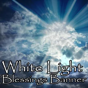 White Light Blessings Banner